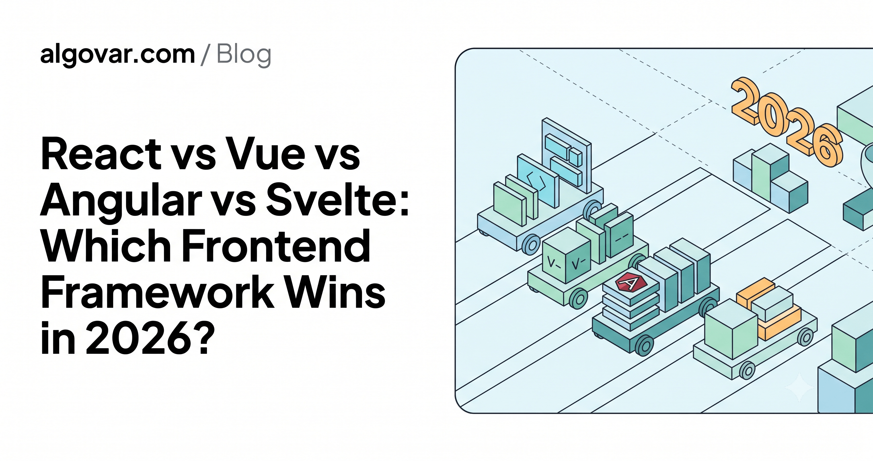 React vs Vue vs Angular vs Svelte: Which Frontend Framework Wins in 2026?