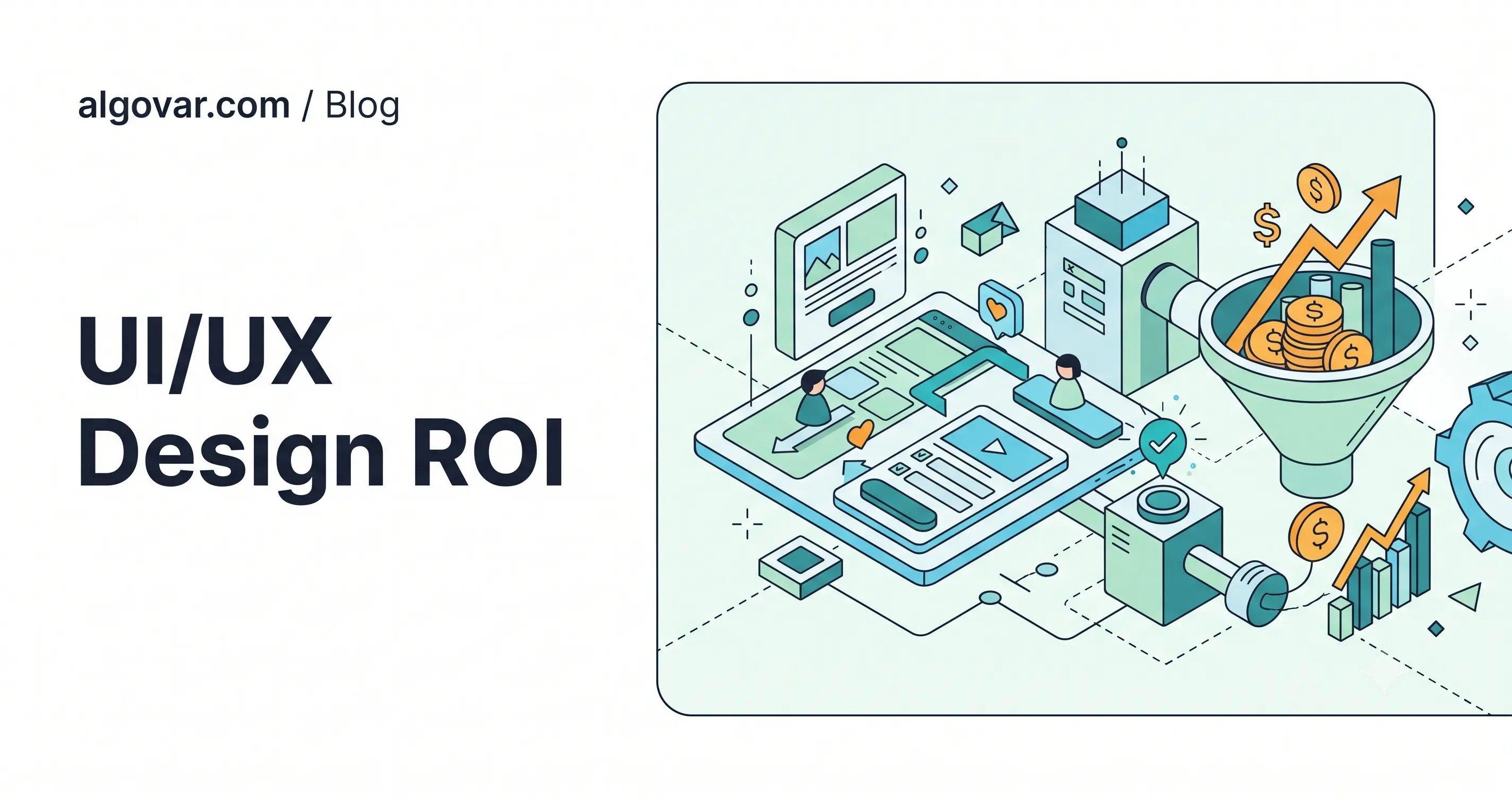 Why UI/UX Design Matters: The ROI of Great User Experience